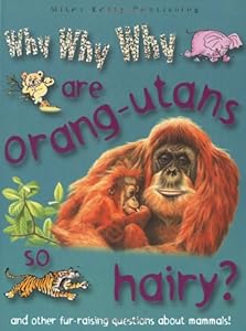 Why Why Why? Do Orang-utans Live in Trees?