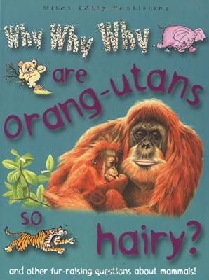 Why Why Why? Do Orang-utans Live in Trees?