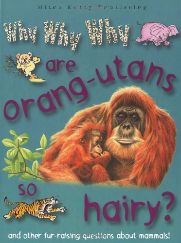 Why Why Why? Do Orang-utans Live in Trees? by Camilla De la B&eacute;doy&egrave;re
