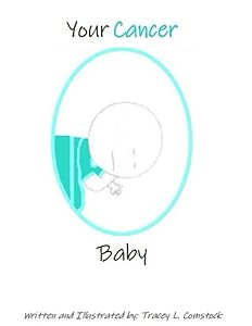 Your Cancer Baby (Baby Birth Sign Series) by Tracey L. Comstock