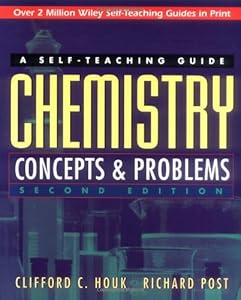 Chemistry: Concepts and Problems: A Self-Teaching Guide by Clifford C. Houk