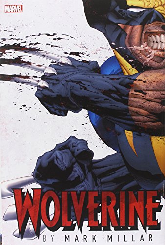 Wolverine by Mark Millar Omnibus by Mark Millar
