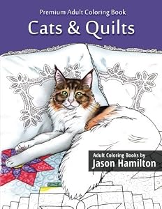 Cats & Quilts: Adult Coloring Book by Jason Hamilton