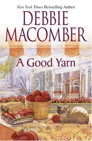 A Good Yarn (Blossom Street, No. 2) by Debbie Macomber