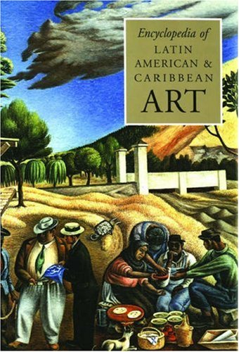 The Encyclopedia of Latin American and Caribbean Art (Grove Library of World Art) by Jane Turner
