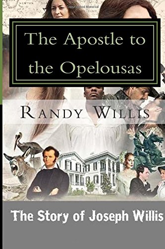 The Apostle to the Opelousas by Randy Willis