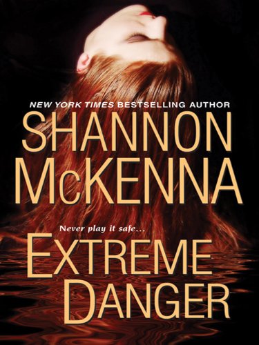 Extreme Danger (McClouds & Friends Book 5) by Shannon McKenna