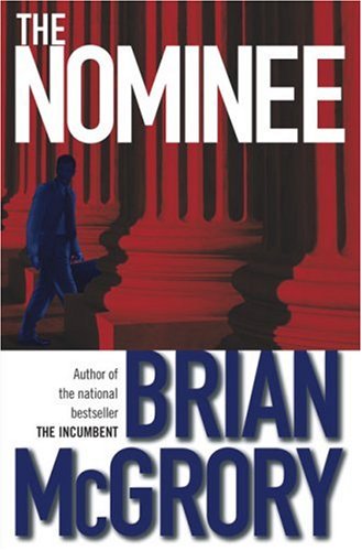 The Nominee by Brian McGrory