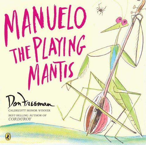 Manuelo, The Playing Mantis by Don Freeman