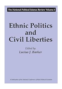 Ethnic Politics and Civil Liberties: National Political Science Review (National Political Science Review Series) by Lucius J. Barker