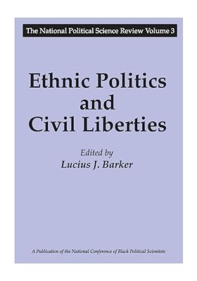 Ethnic Politics and Civil Liberties: National Political Science Review (National Political Science Review Series)
