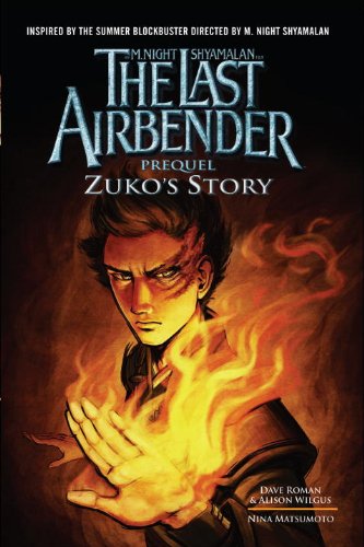 The Last Airbender: Prequel: Zuko's Story by Dave Roman
