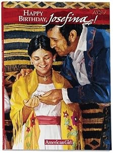Happy Birthday, Josefina!: A Springtime Story: Book 4 (The American Girls Collection)