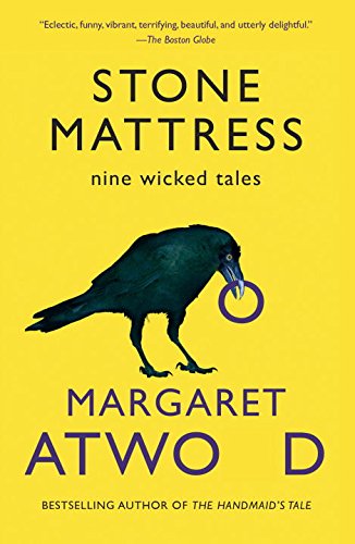 Stone Mattress: Nine Tales by Margaret Atwood