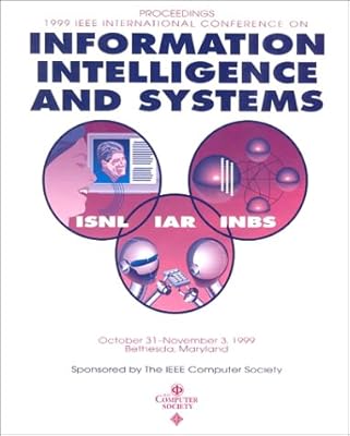 1999 International Conference on Information Intelligence and Systems: Proceedings October 31-November 3, 1999 Bethesda, Maryland, USA