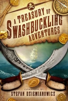 A Treasury of Swashbuckling Adventures by Various