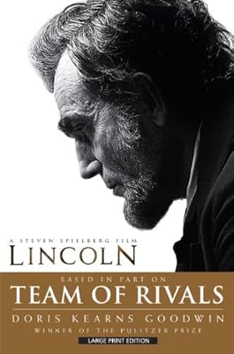 Team of Rivals: The Political Genius of Abraham Lincoln