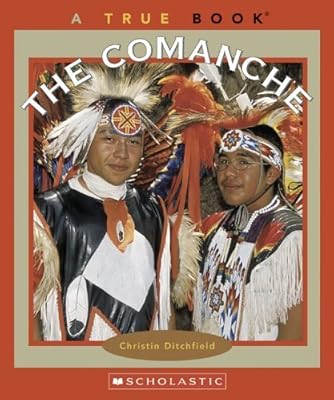 The Comanche (True Book)