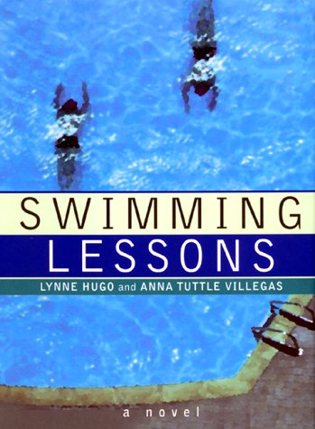 Swimming Lessons: A Novel by Lynne Hugo