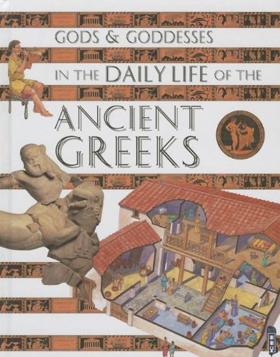 Gods and Goddesses in the Daily Life of the Ancient Greeks by Fiona MacDonald