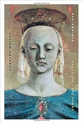 Bye-and-Bye: Selected Late Poems