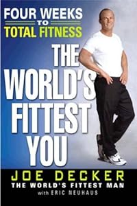 The World's Fittest You by Joe Decker