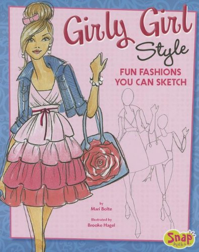 Girly Girl Style: Fun Fashions You Can Sketch by Mari Bolte 
			
			
		
		
		
       	 
       		
       			,