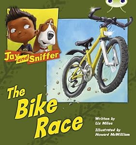 Bug Club Independent Fiction Year 1 Blue A Jay and Sniffer: The Bike Race by Liz Miles
