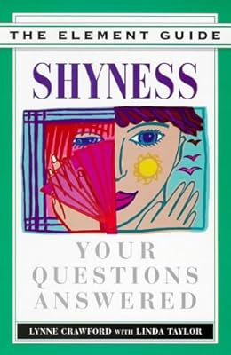 Shyness: Your Questions Answered (The Element Guides Series)