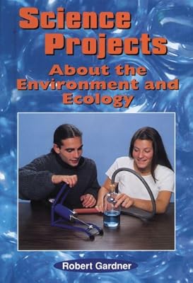 Science Projects about the Environment and Ecology (Science Projects (Enslow))