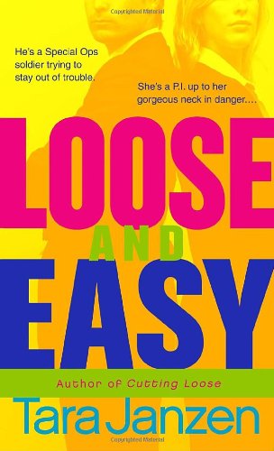 Loose and Easy by Tara Janzen