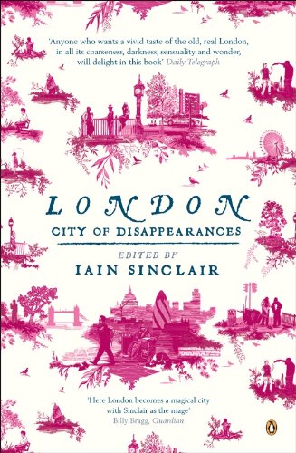 London: City of Disappearances by Iain Sinclair