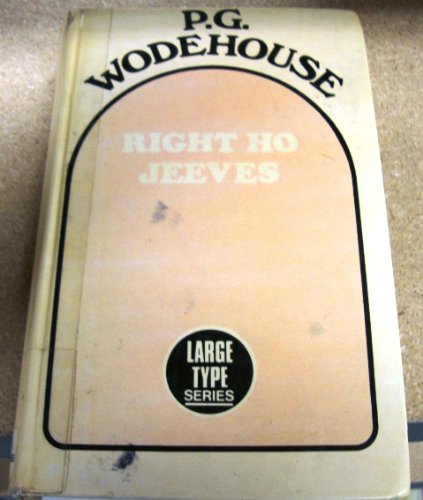 Right Ho, Jeeves by P G WODEHOUSE