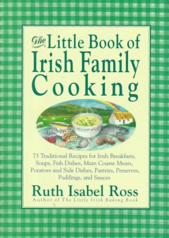 The Little Book of Irish Family Cooking by Ruth Isabel Ross