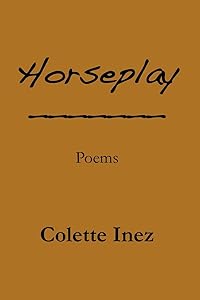 Horseplay by Colette Inez