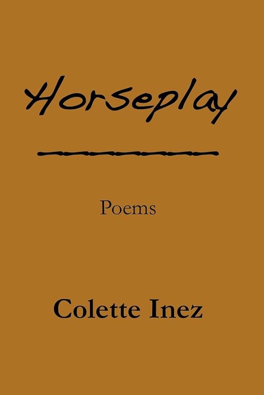 Horseplay by Colette Inez