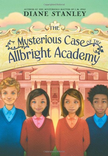 The Mysterious Case of the Allbright Academy by Diane Stanley