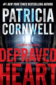 Depraved Heart: A Scarpetta Novel
