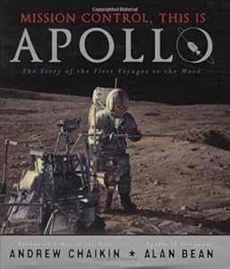 Mission Control, This is Apollo: The Story of the First Voyages to the Moon