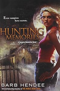 Hunting Memories: A Vampire Memories Novel