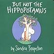 But Not the Hippopotamus