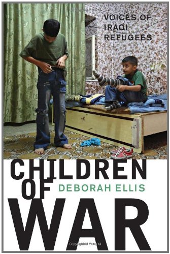 Children of War: Voices of Iraqi Refugees by Deborah Ellis