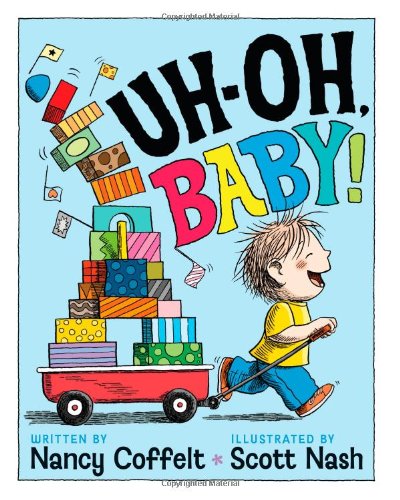 Uh-oh, Baby! by Nancy Coffelt