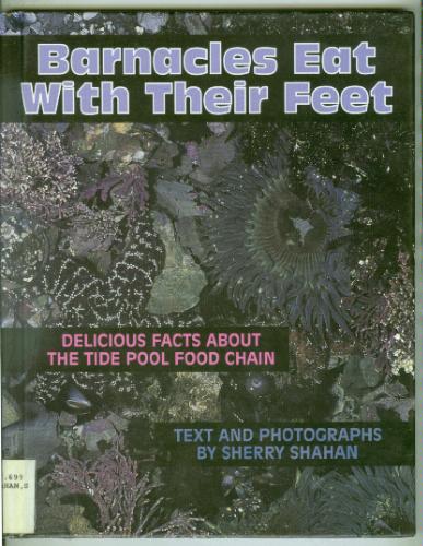 Barnacles Eat With Their Feet by Sherry Shahan