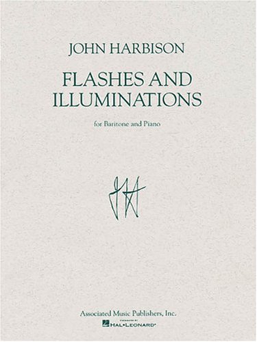 Flashes and Illuminations: Baritone and Piano by John Harbison