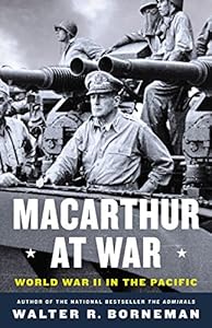 MacArthur at War: World War II in the Pacific