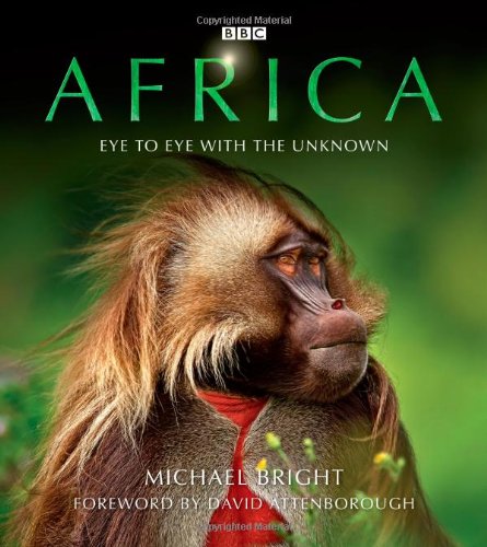 Africa: Eye to Eye with the Unknown by Michael Bright
