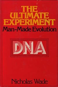 The ultimate experiment: Man-made evolution