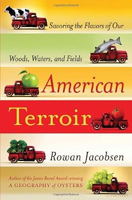 American Terroir: Savoring the Flavors of Our Woods, Waters, and Fields