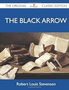 The Black Arrow - The Original Classic Edition